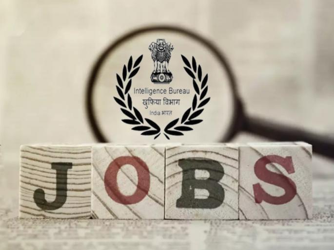 JOB Alert Intelligence Bureau Recruitment 2021: Vacancy For 527 Posts | JOB Alert : मस्तच! गुप्तचर विभागात तब्बल 527 पदांवर भरती; जाणून घ्या, कसा अन् कुठे करायचा अर्ज? JOB Alert Intelligence Bureau Recruitment 2021: Vacancy For 527 Posts | JOB Alert : मस्तच! गुप्तचर विभागात तब्बल 527 पदांवर भरती; जाणून घ्या, कसा अन् कुठे करायचा अर्ज?