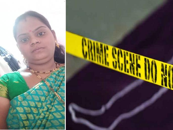 Married women missing for five days; When she returned home, her husband, father-in-laws killed her | पाच दिवसांपासून विवाहिता होती बेपत्ता; घरी परतताच सासरच्यांनी जाब विचारत केली हत्या