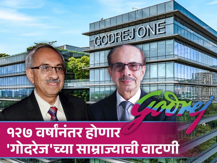 १२७ वर्षांनंतर होणार 'गोदरेज'च्या साम्राज्याची वाटणी
