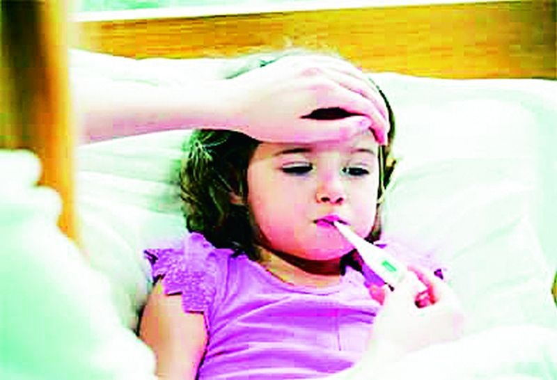 Do not remove even the simplest heat of children! | लहान मुलांचा साधा तापही अंगावर काढू नका !