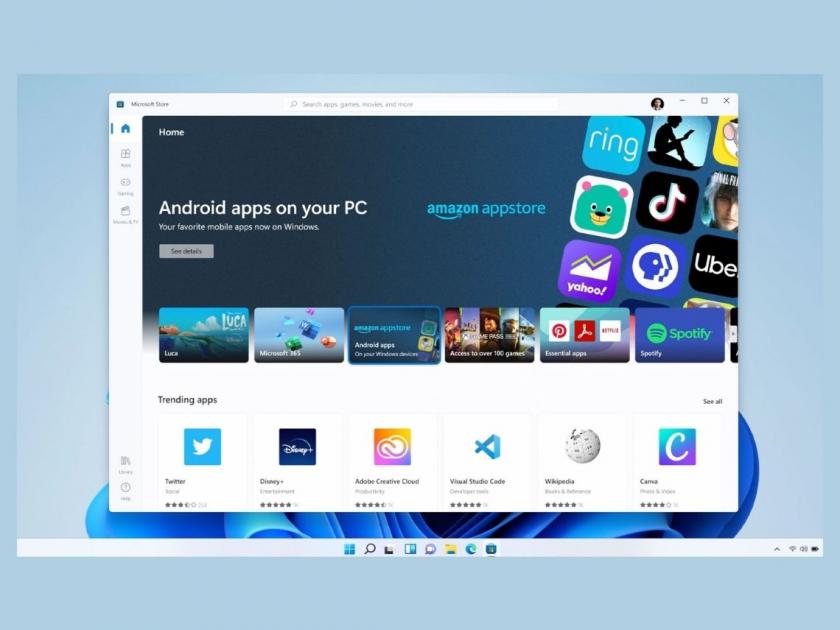 Android apps will be availabe on on windows 11   | अरे वा! अँड्रॉइड अ‍ॅप्स वापरता येणार लॅपटॉपवर; या युजर्सना मिळेल Windows 11 मोफत