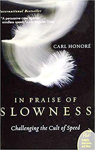 in Praise of slownes- interesting book | इन प्रेज ऑफ स्लोनेस हे पुस्तक वाचलंय?