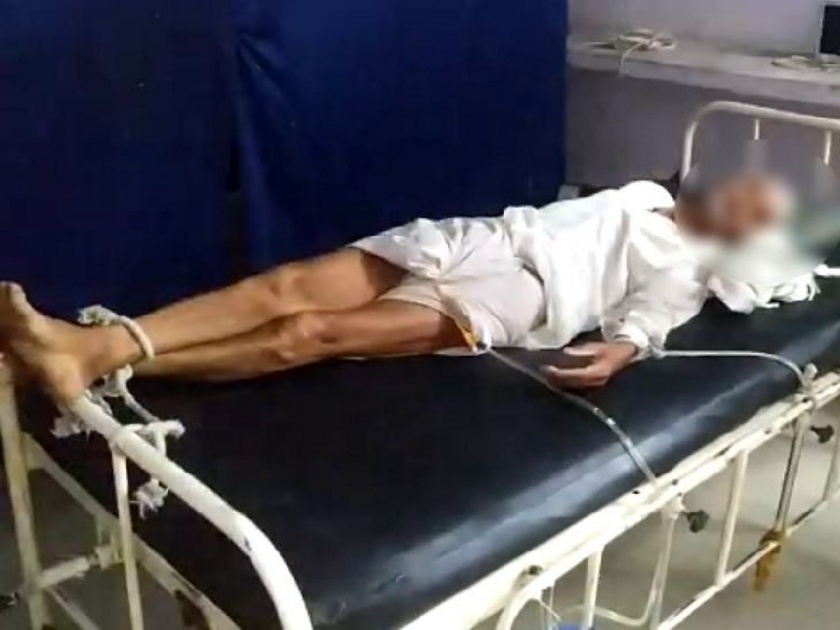 Private Hospital Ties Old Patient For Payment Of Bill, CM Shivraj Chauhan will take action | हॉस्पिटलचं बिल न भरल्याने ६० वर्षीय वृद्धाला खाटेला बांधले; दोषींवर कारवाई करण्याचे मुख्यमंत्र्यांचे आदेश