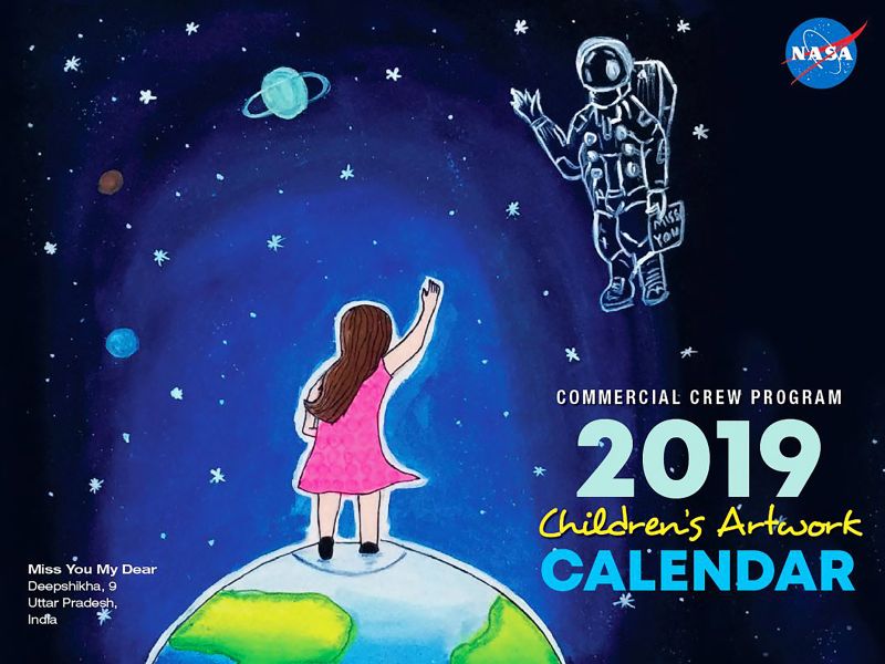 Nasa Release Its Commercial Crew Calendar 2019 Up Girls Drawing On Cover Page | 'नासा'च्या कॅलेंडरमध्ये महाराष्ट्राच्या मुलांना मानाचं पान; कव्हर पेजवर भारतीय सुकन्येला स्थान