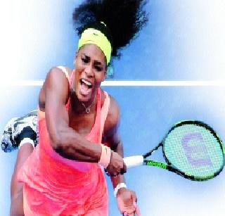 Serena's Confronted Victory | सेरेनाचा संघर्षपूर्ण विजय