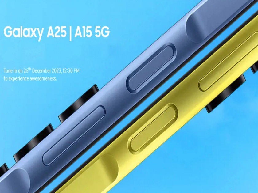 Samsung Galaxy A25 5G and Galaxy A15 Launch: 50MP Camera and 5,000mAh Battery; Samsung launches two cheap 5G phones, priced at just | 50MP कॅमेरा अन् 5000 mAh बॅटरी; Samsung ने लॉन्च केले बजेट 5G फोन्स, किंमत फक्त...