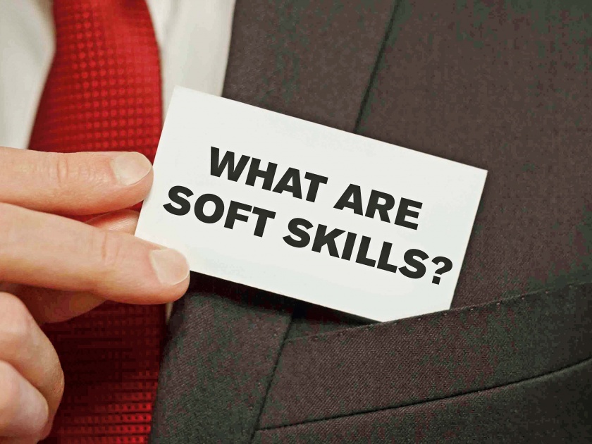 soft skills are changing,better understand how to use it! | चिंध्या पांघरूण सोनं विकताय?- ते कोण आणि का घेईल ?