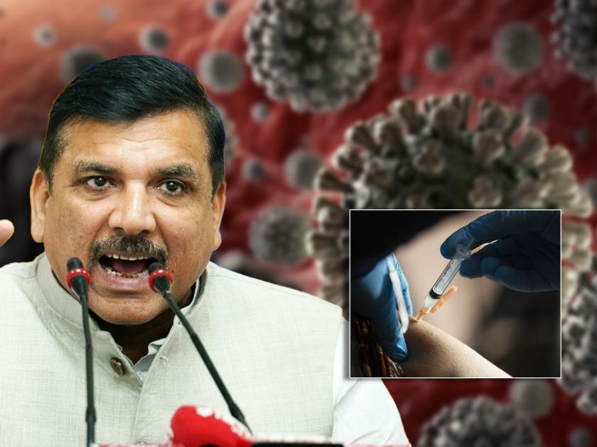 AAP Sanjay Singh demand on Corona Vaccine covidsheild controversy serum institute of india | Sanjay Singh : "कोविशील्डचे गंभीर परिणाम, मृत्यू..."; आप नेते संजय सिंह यांची मोठी मागणी