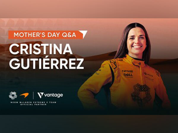 Vantage Markets Celebrates Mothers Day With Neom Mclaren Extreme E Driver Cristina Gutierrez 