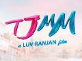'TJMM': Makers release teaser of a title for Ranbir-starrer Luv Ranjan film - Hindi News | 'TJMM': Makers release teaser of a title for Ranbir-starrer Luv Ranjan film | Latest entertainment News at Lokmattimes.com