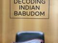 'Decoding Indian Babudom' suggests '15 Sutras' for effective governance - Hindi News | 'Decoding Indian Babudom' suggests '15 Sutras' for effective governance | Latest national News at Lokmattimes.com