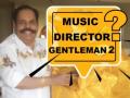 Gold coins await three winners who can guess music director of 'Gentleman 2' - Hindi News | Gold coins await three winners who can guess music director of 'Gentleman 2' | Latest entertainment News at Lokmattimes.com