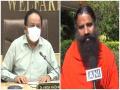 Harsh Vardhan asks Baba Ramdev to take back his statements on allopathic medicines - Hindi News | Harsh Vardhan asks Baba Ramdev to take back his statements on allopathic medicines | Latest national News at Lokmattimes.com