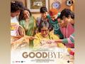 Rashmika Mandanna, Amitabh Bachchan's family entertainer 'GoodBye' trailer out now - Hindi News | Rashmika Mandanna, Amitabh Bachchan's family entertainer 'GoodBye' trailer out now | Latest entertainment News at Lokmattimes.com