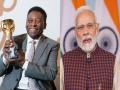 PM pays tributes to Pele, says his sporting performances will keep inspiring coming generations - Hindi News | PM pays tributes to Pele, says his sporting performances will keep inspiring coming generations | Latest football News at Lokmattimes.com