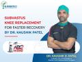 Subvastus Knee Replacement for Faster Recovery Introduced by Dr Kaushik Patel - Joint Replacement Surgeon in Surat - Hindi News | Subvastus Knee Replacement for Faster Recovery Introduced by Dr Kaushik Patel - Joint Replacement Surgeon in Surat | Latest business News at Lokmattimes.com