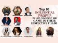 10 influential people in 2023 changing the game in their respective fields - Hindi News | 10 influential people in 2023 changing the game in their respective fields | Latest business News at Lokmattimes.com
