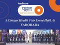 Aadicura Superspeciality Hospital organised Aadicura Pahal - A unique health fair in Vadodara - Hindi News | Aadicura Superspeciality Hospital organised Aadicura Pahal - A unique health fair in Vadodara | Latest business News at Lokmattimes.com