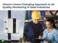 Air Quality Monitoring for steel industries simplified with Oizom - Hindi News | Air Quality Monitoring for steel industries simplified with Oizom | Latest business News at Lokmattimes.com