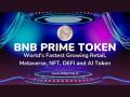 BNB Prime Token: Disrupting the crypto utilities, NFT, Gaming Landscape with its decentralized and transparent solution - Hindi News | BNB Prime Token: Disrupting the crypto utilities, NFT, Gaming Landscape with its decentralized and transparent solution | Latest business News at Lokmattimes.com