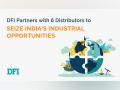 DFI Joins Forces with Six Distributors to Seize India's Industrial Transformation Opportunities - Hindi News | DFI Joins Forces with Six Distributors to Seize India's Industrial Transformation Opportunities | Latest business News at Lokmattimes.com