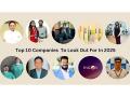 Top 10 Companies To Look Out For In 2025 - Hindi News | Top 10 Companies To Look Out For In 2025 | Latest business News at Lokmattimes.com