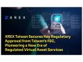XREX Taiwan Secures Key Regulatory Approval from Taiwan's FSC, Pioneering a New Era of Regulated Virtual Asset Services - Hindi News | XREX Taiwan Secures Key Regulatory Approval from Taiwan's FSC, Pioneering a New Era of Regulated Virtual Asset Services | Latest business News at Lokmattimes.com