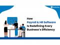 How Next-Gen Payroll & HR Software Is Redefining Business Efficiency - Hindi News | How Next-Gen Payroll & HR Software Is Redefining Business Efficiency | Latest business News at Lokmattimes.com