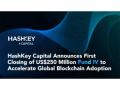 HashKey Capital Announces First Closing of US$250 Million Fund IV to Accelerate Global Blockchain Adoption - Hindi News | HashKey Capital Announces First Closing of US$250 Million Fund IV to Accelerate Global Blockchain Adoption | Latest business News at Lokmattimes.com