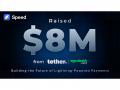 Speed Raises $8M from Tether and ego death capital to Build the Future of Lightning-Powered Payments Made in India - Hindi News | Speed Raises $8M from Tether and ego death capital to Build the Future of Lightning-Powered Payments Made in India | Latest business News at Lokmattimes.com