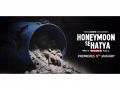 Crime docu-series 'Honeymoon Se Hatya' to be out on January 9 - Hindi News | Crime docu-series 'Honeymoon Se Hatya' to be out on January 9 | Latest entertainment News at Lokmattimes.com