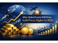 Why Global Events Are Driving Gold Rates Higher in 2026 - Hindi News | Why Global Events Are Driving Gold Rates Higher in 2026 | Latest business News at Lokmattimes.com