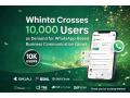 Whinta Crosses 10,000 Users, Emerging as a Leading WhatsApp Business API Platform in India - Hindi News | Whinta Crosses 10,000 Users, Emerging as a Leading WhatsApp Business API Platform in India | Latest business News at Lokmattimes.com