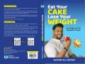 Eat Your Cake Lose Your Weight by Azhar Ali Sayed aims to impact 1 million lives globally - Hindi News | Eat Your Cake Lose Your Weight by Azhar Ali Sayed aims to impact 1 million lives globally | Latest business News at Lokmattimes.com