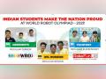 Indian students make the nation proud at World Robot Olympiad - 2021! - Hindi News | Indian students make the nation proud at World Robot Olympiad - 2021! | Latest business News at Lokmattimes.com