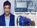 Hyperbaric Oxygen Therapy (HBOT) and it's treatment methodology for medical conditions - Hindi News | Hyperbaric Oxygen Therapy (HBOT) and it's treatment methodology for medical conditions | Latest business News at Lokmattimes.com