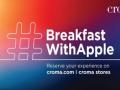 #BreakfastWithApple at Croma - Hindi News | #BreakfastWithApple at Croma | Latest lifestyle News at Lokmattimes.com