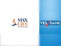 Max Life Insurance, Yes Bank announce 5-year extension of strategic bancassurance partnership - Hindi News | Max Life Insurance, Yes Bank announce 5-year extension of strategic bancassurance partnership | Latest business News at Lokmattimes.com