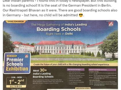 This is no boarding school: German envoy to India flags misleading ad with picture of President's residence | This is no boarding school: German envoy to India flags misleading ad with picture of President's residence This is no boarding school: German envoy to India flags misleading ad with picture of President's residence | This is no boarding school: German envoy to India flags misleading ad with picture of President's residence