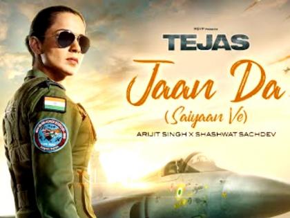 'Jaan Da' from Kangana Ranaut-starrer 'Tejas' invokes patriotism | 'Jaan Da' from Kangana Ranaut-starrer 'Tejas' invokes patriotism 'Jaan Da' from Kangana Ranaut-starrer 'Tejas' invokes patriotism | 'Jaan Da' from Kangana Ranaut-starrer 'Tejas' invokes patriotism