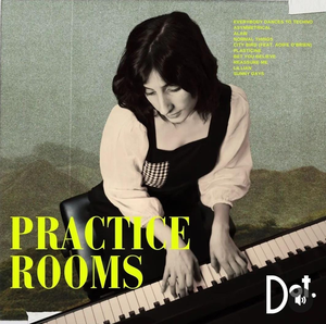 Dot releases album 'Practice Rooms' consisting of her popular hits | Dot releases album 'Practice Rooms' consisting of her popular hits Dot releases album 'Practice Rooms' consisting of her popular hits | Dot releases album 'Practice Rooms' consisting of her popular hits