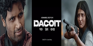 Adivi Sesh, Shruti Haasan’s action drama christened 'Dacoit' | Adivi Sesh, Shruti Haasan’s action drama christened 'Dacoit'