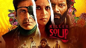 ‘Killer Soup’ trailer gives a glimpse into twisted world of deceit, lies and secrets | ‘Killer Soup’ trailer gives a glimpse into twisted world of deceit, lies and secrets
