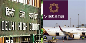 Delhi HC summons Vistara in suit seeking damages over Rs 2.6 cr for minor's burn injuries | Delhi HC summons Vistara in suit seeking damages over Rs 2.6 cr for minor's burn injuries
