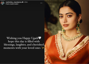Rashmika's Ugadi greetings: 'This day is filled with blessings, laughter' | Rashmika's Ugadi greetings: 'This day is filled with blessings, laughter' Rashmika's Ugadi greetings: 'This day is filled with blessings, laughter' | Rashmika's Ugadi greetings: 'This day is filled with blessings, laughter'