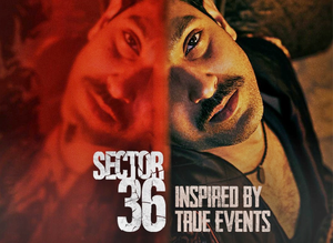 ‘Sector 36’ soundtrack mirrors upcoming streaming film’s gripping narrative | ‘Sector 36’ soundtrack mirrors upcoming streaming film’s gripping narrative ‘Sector 36’ soundtrack mirrors upcoming streaming film’s gripping narrative | ‘Sector 36’ soundtrack mirrors upcoming streaming film’s gripping narrative