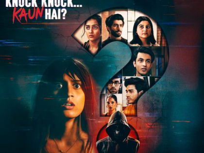 ‘Knock Knock…Kaun Hai?’ trailer sets mood for a delectable thriller | ‘Knock Knock…Kaun Hai?’ trailer sets mood for a delectable thriller ‘Knock Knock…Kaun Hai?’ trailer sets mood for a delectable thriller | ‘Knock Knock…Kaun Hai?’ trailer sets mood for a delectable thriller