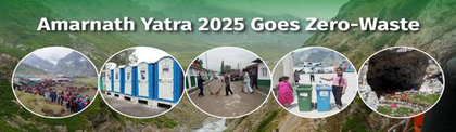 Swachh Bharat Mission Urban 2.0: Amarnath Yatra 2025 goes zero-waste | Swachh Bharat Mission Urban 2.0: Amarnath Yatra 2025 goes zero-waste