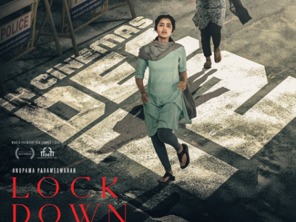 Anupama Parameswaran's 'Lockdown' to now release on December 12 | Anupama Parameswaran's 'Lockdown' to now release on December 12 Anupama Parameswaran's 'Lockdown' to now release on December 12 | Anupama Parameswaran's 'Lockdown' to now release on December 12