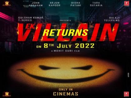 John Abraham, Arjun Kapoor's 'Ek Villain Returns' to release in July 2022 | John Abraham, Arjun Kapoor's 'Ek Villain Returns' to release in July 2022